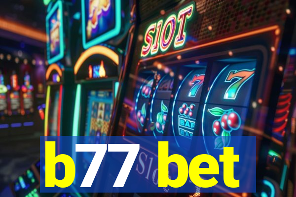 b77 bet